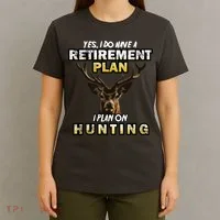 Hunting Retirement Plan  T-Shirt thumb 4