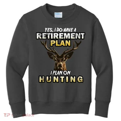 Hunting Retirement Plan  Kids Sweatshirt
