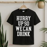Hurry Up So We Can Drink Funny Marathon Cheering T-Shirt thumb 2