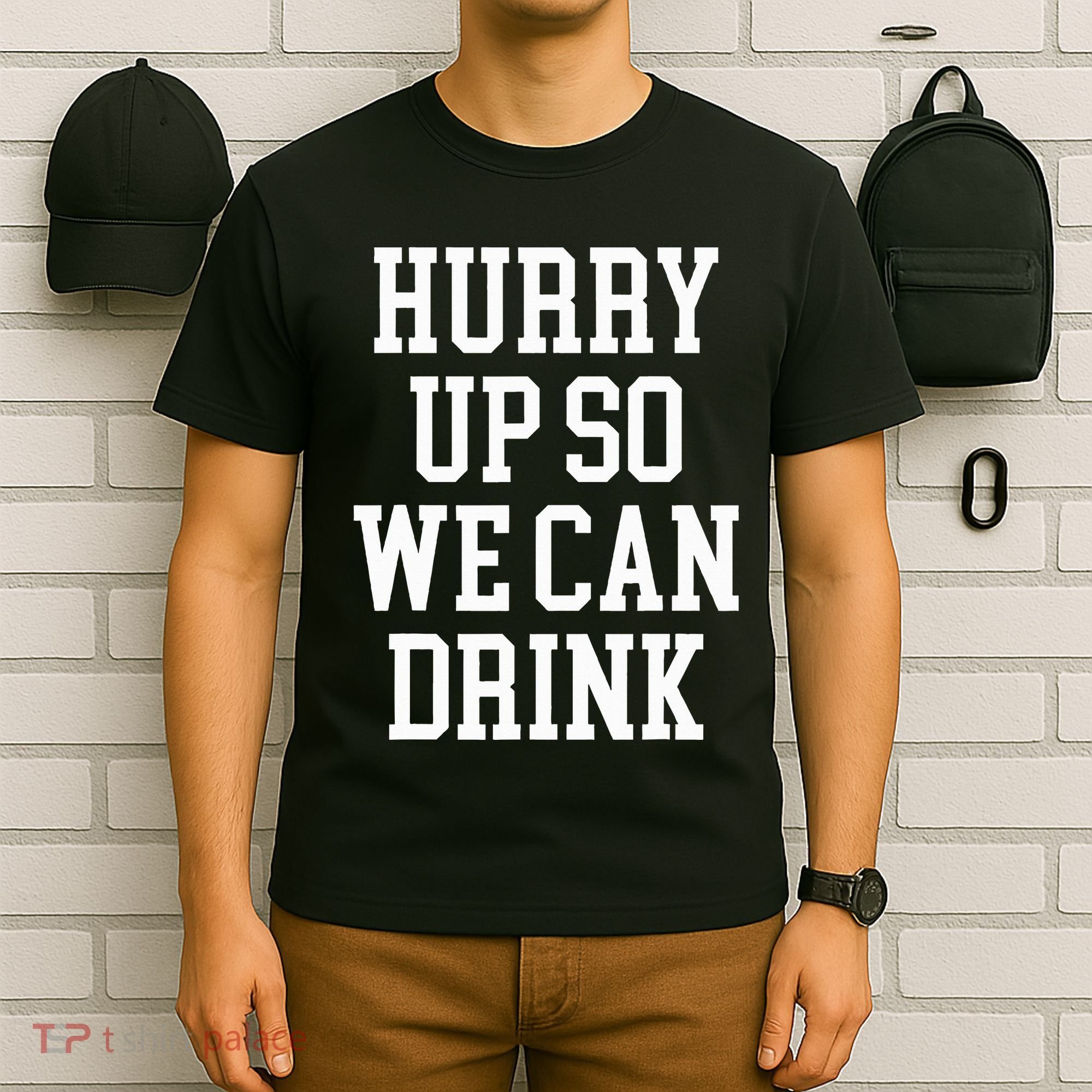 Hurry Up So We Can Drink Funny Marathon Cheering T-Shirt