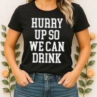 Hurry Up So We Can Drink Funny Marathon Cheering Women's T-Shirt thumb 2