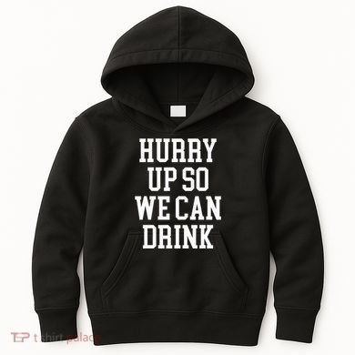 Hurry Up So We Can Drink Funny Marathon Cheering Kids Hoodie