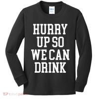 Hurry Up So We Can Drink Funny Marathon Cheering Kids Long Sleeve Shirt thumb 0