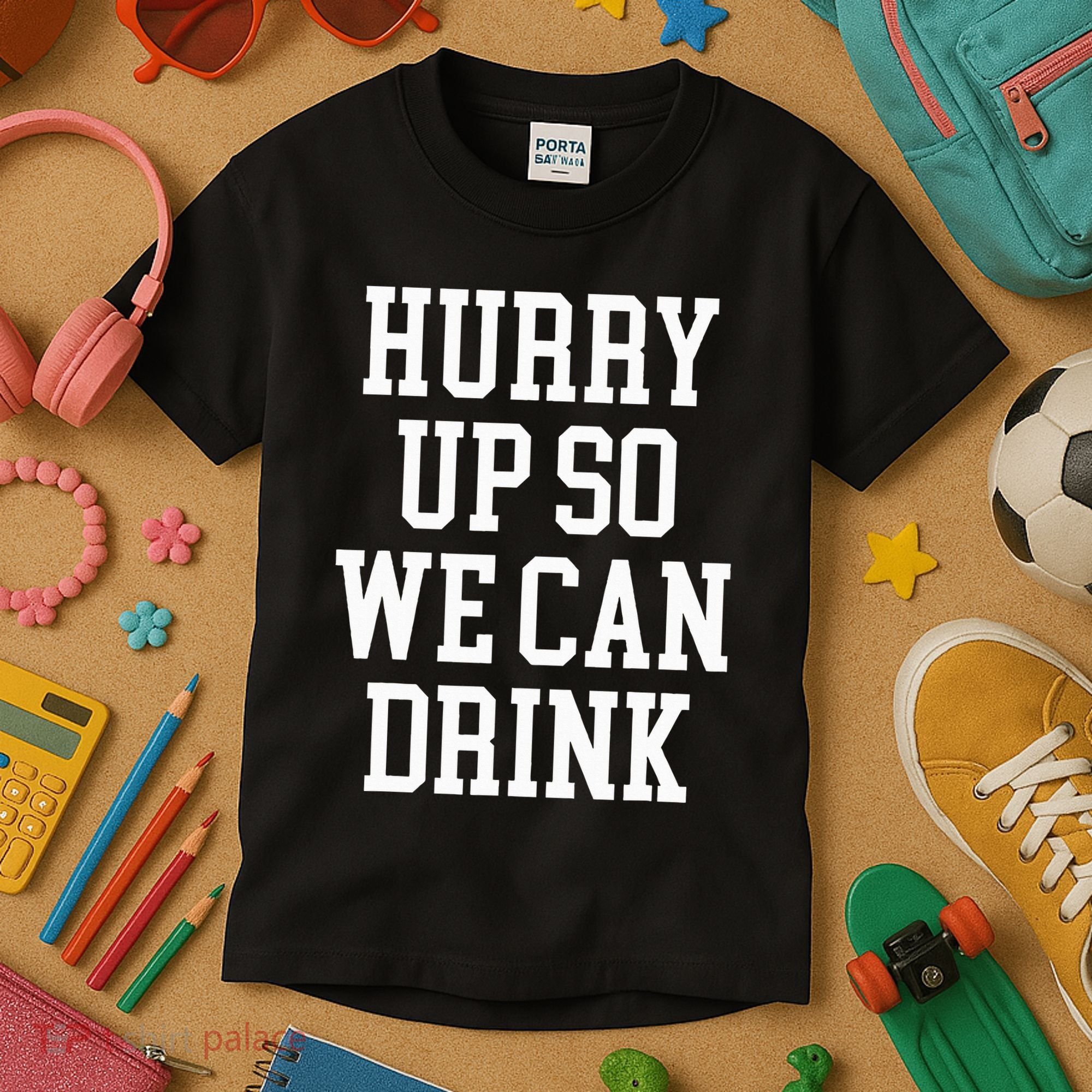 Hurry Up So We Can Drink Funny Marathon Cheering Kids T-Shirt