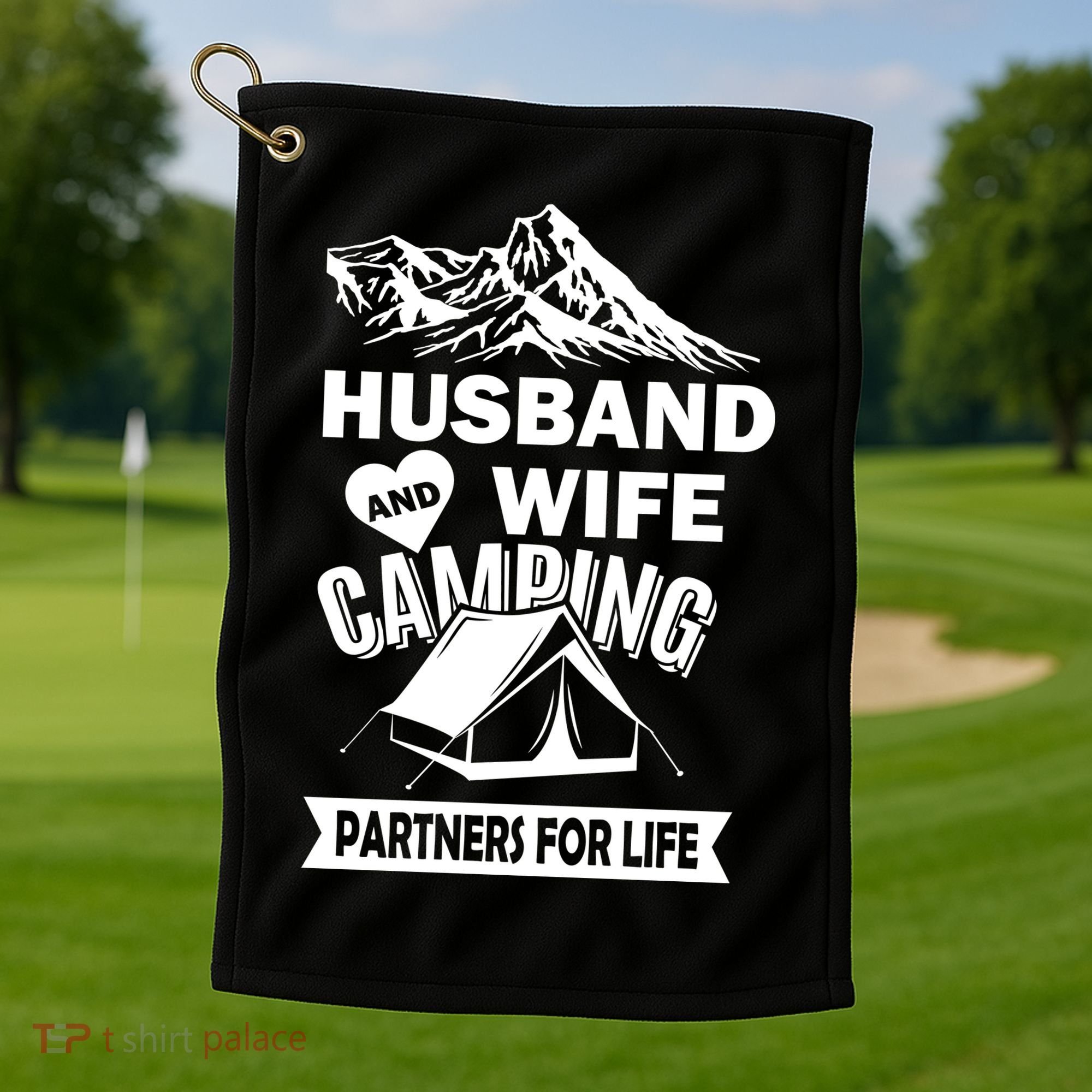 Husband And Wife Camping Partners For life Golf Towel