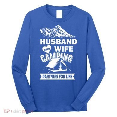 Husband And Wife Camping Partners For life Long Sleeve Shirt