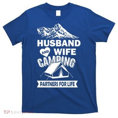 Husband And Wife Camping Partners For life T-Shirt