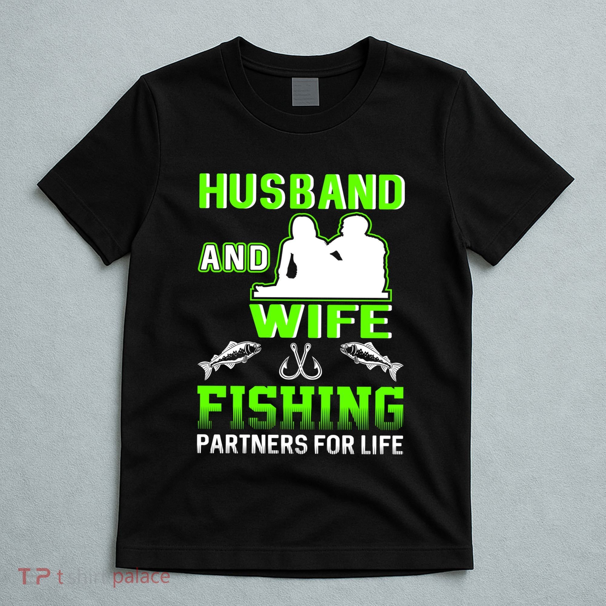Husband and Wife Fishing Partners for Life T-Shirt