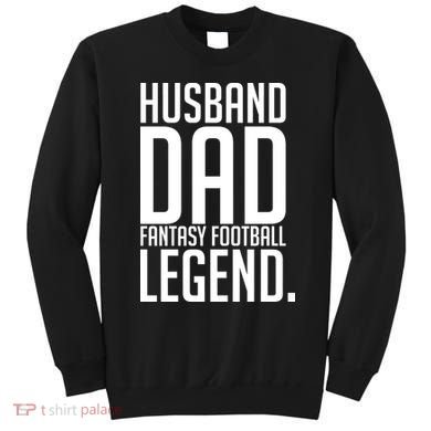 Husband Dad Fantasy Football Legend Sweatshirt