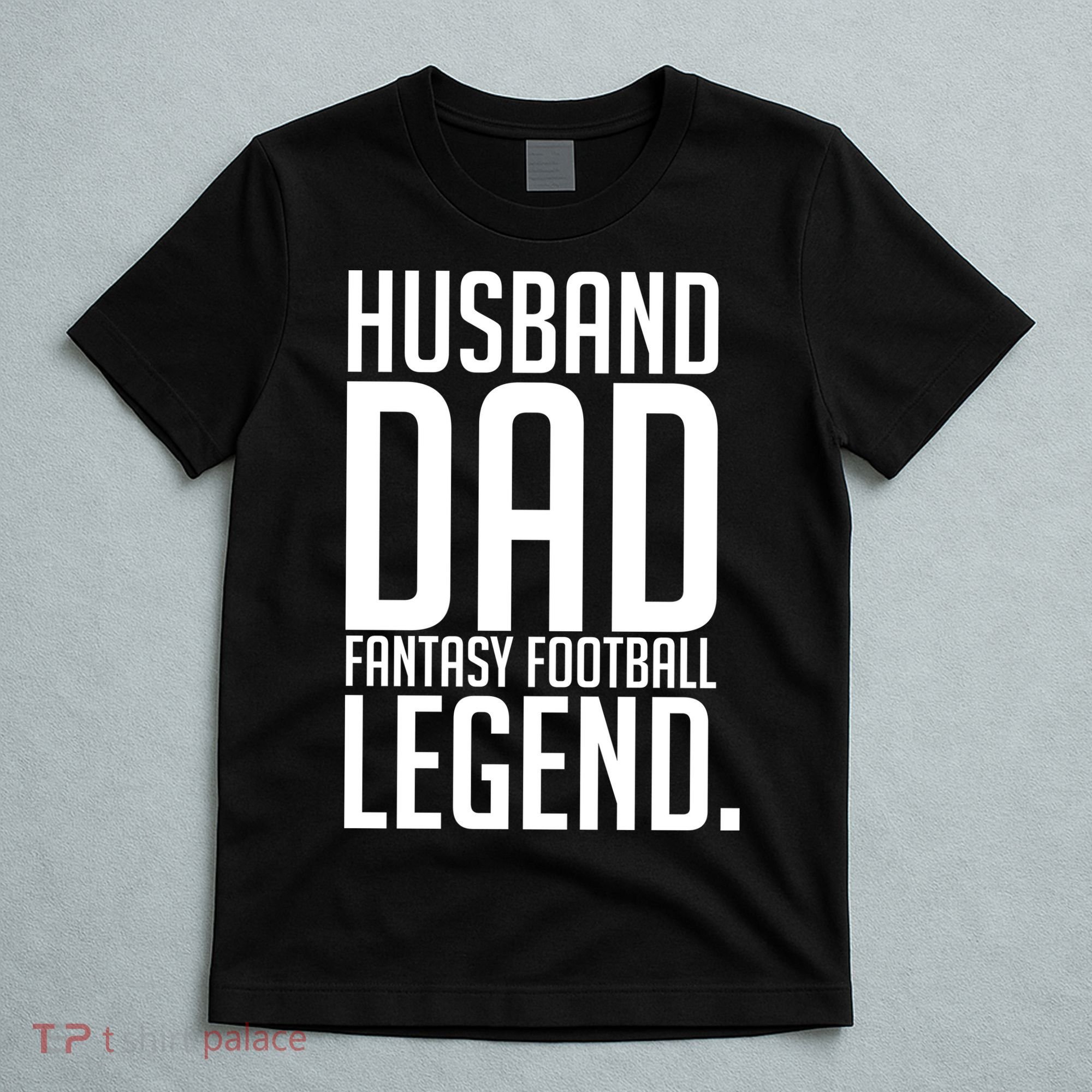 Husband Dad Fantasy Football Legend T-Shirt