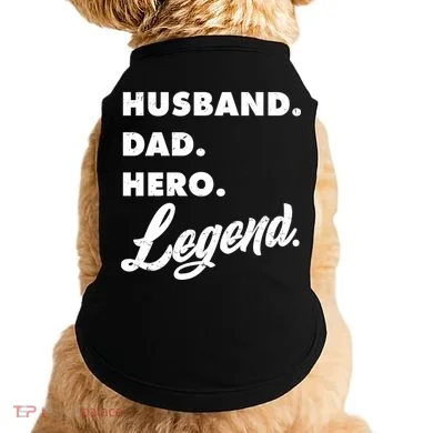 Husband Dad Hero Legend Doggie Tank