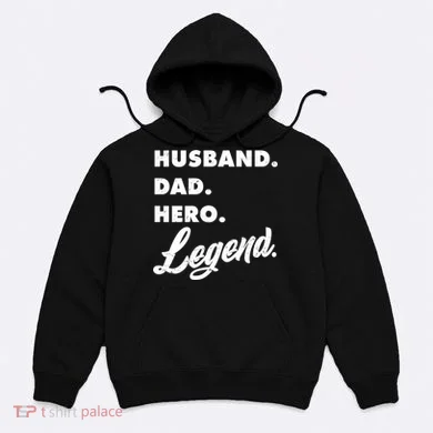 Husband Dad Hero Legend Hoodie
