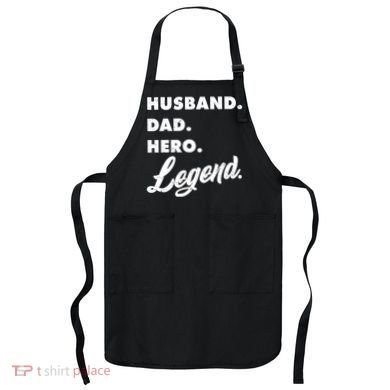Husband Dad Hero Legend Apron