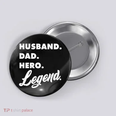 Husband Dad Hero Legend Button