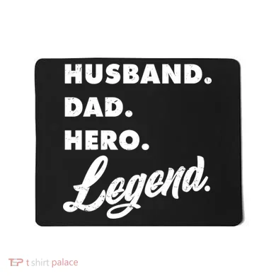 Husband Dad Hero Legend Mousepad