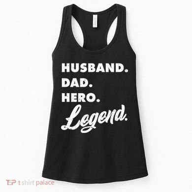 Husband Dad Hero Legend Women's Tank Top