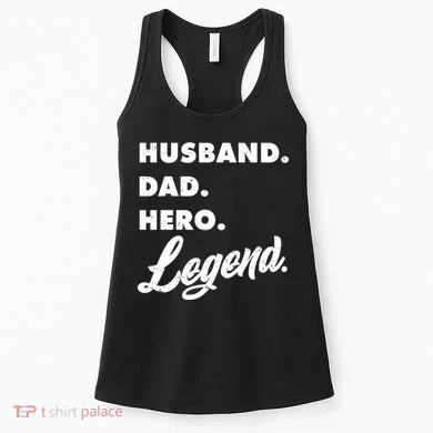 Husband Dad Hero Legend Women's Tank Top