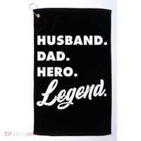 Husband Dad Hero Legend Golf Towel thumb 0