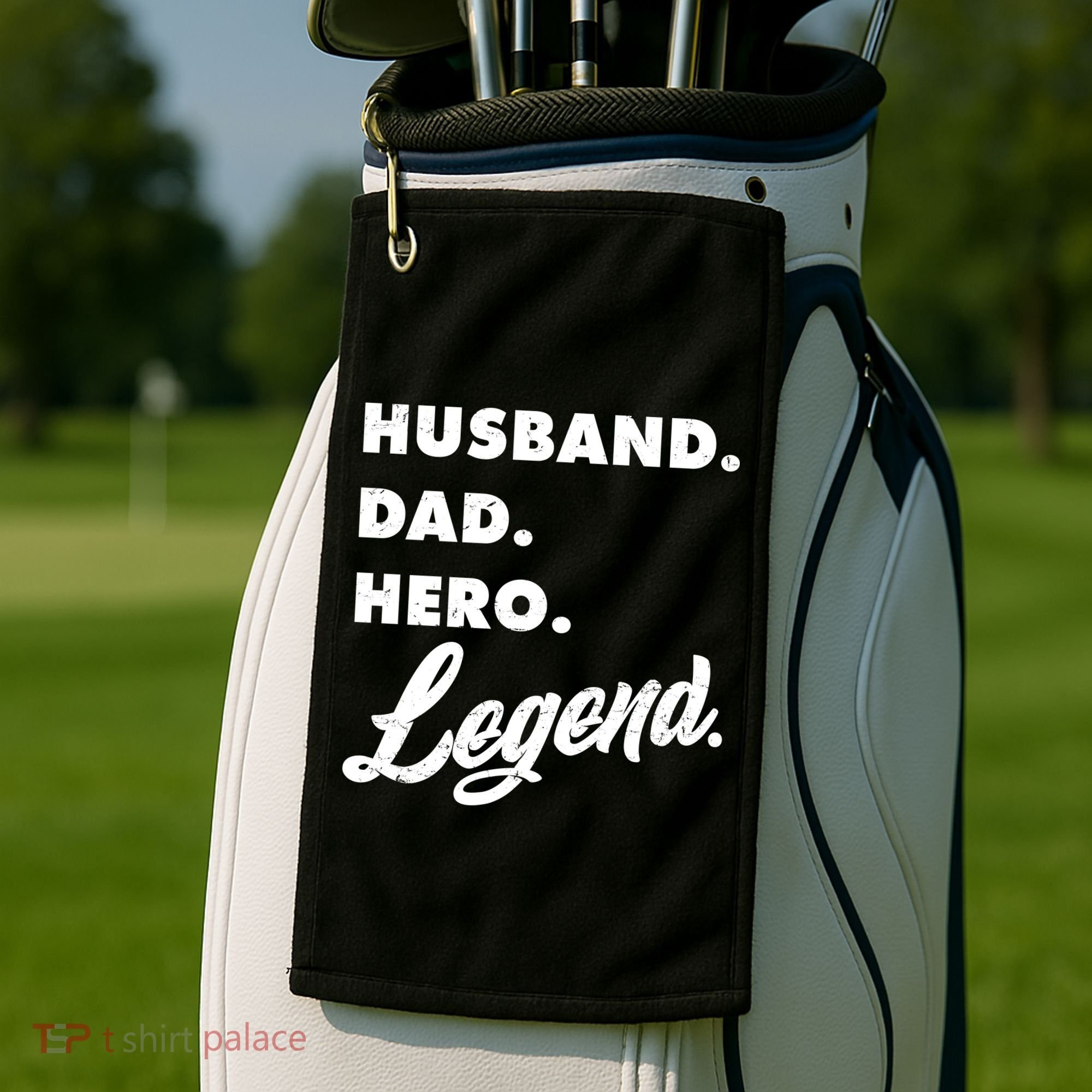 Husband Dad Hero Legend Golf Towel