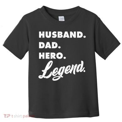 Husband Dad Hero Legend Toddler T-Shirt