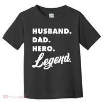 Husband Dad Hero Legend Toddler T-Shirt thumb 0