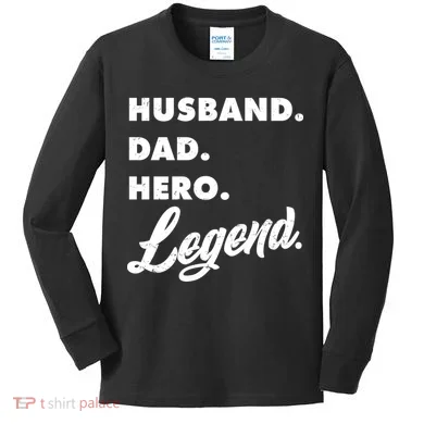 Husband Dad Hero Legend Kids Long Sleeve Shirt