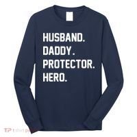 Husband Daddy Protector Hero Long Sleeve Shirt thumb 0