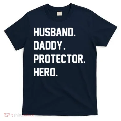 Husband Daddy Protector Hero T-Shirt