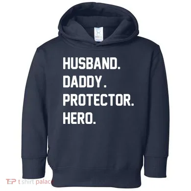 Husband Daddy Protector Hero Toddler Hoodie