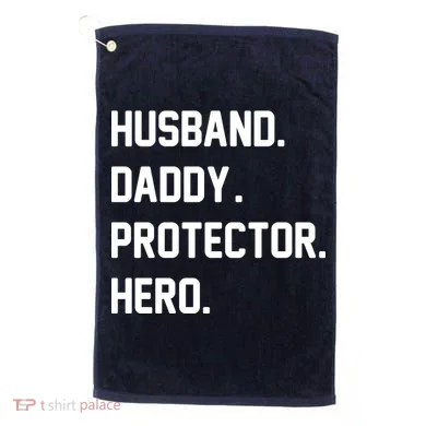 Husband Daddy Protector Hero Golf Towel