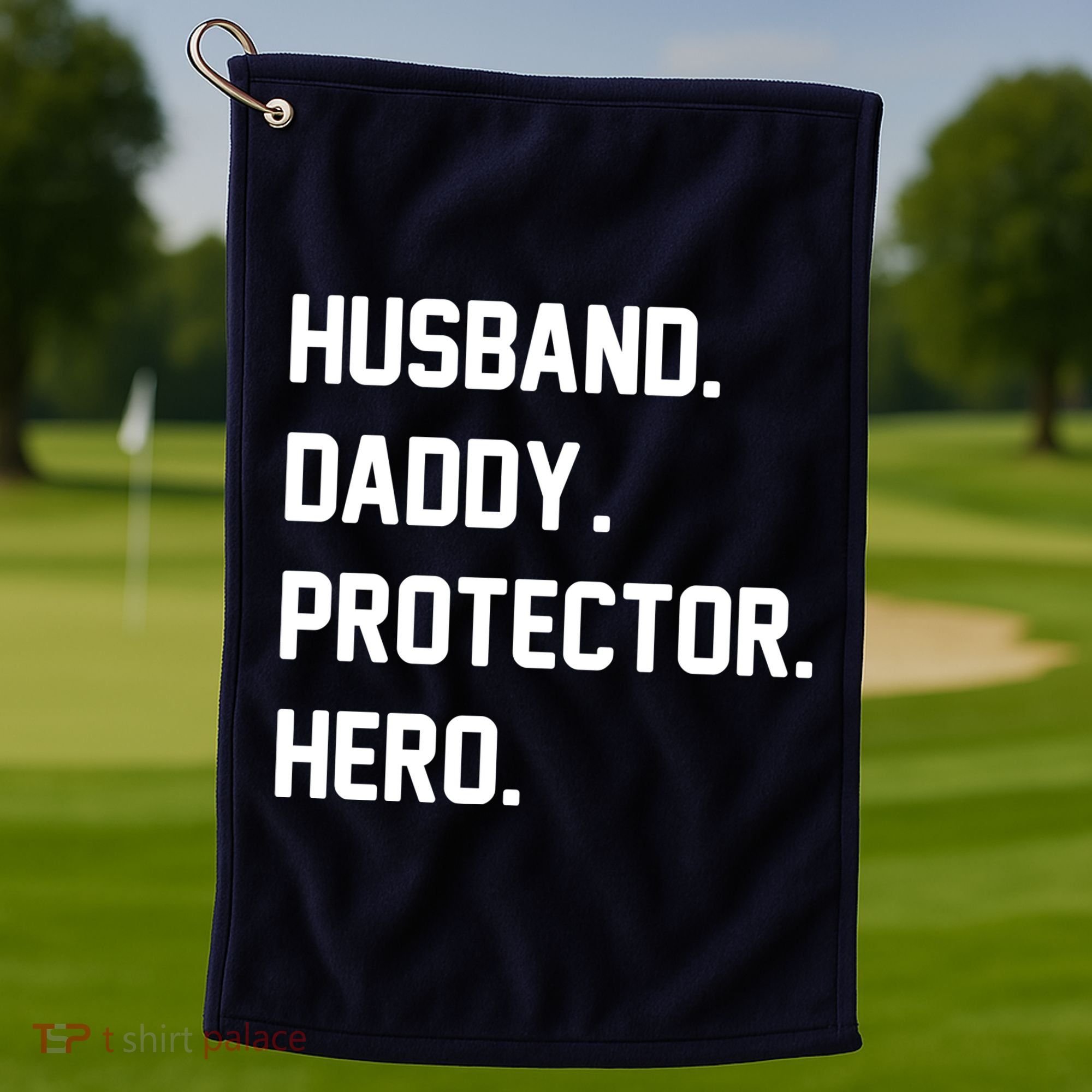 Husband Daddy Protector Hero Golf Towel