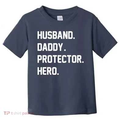 Husband Daddy Protector Hero Toddler T-Shirt
