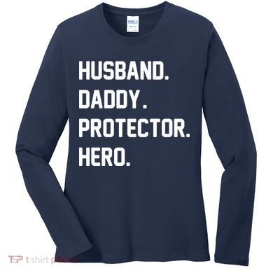 Husband Daddy Protector Hero Women's Long Sleeve Shirt
