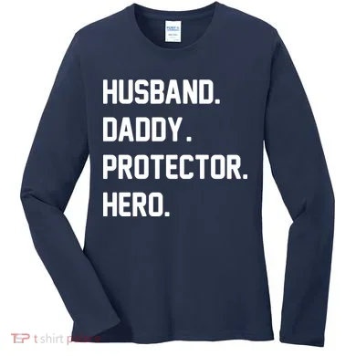 Husband Daddy Protector Hero Women's Long Sleeve Shirt