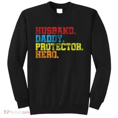 Husband Daddy Protector Hero Distressed Sweatshirt