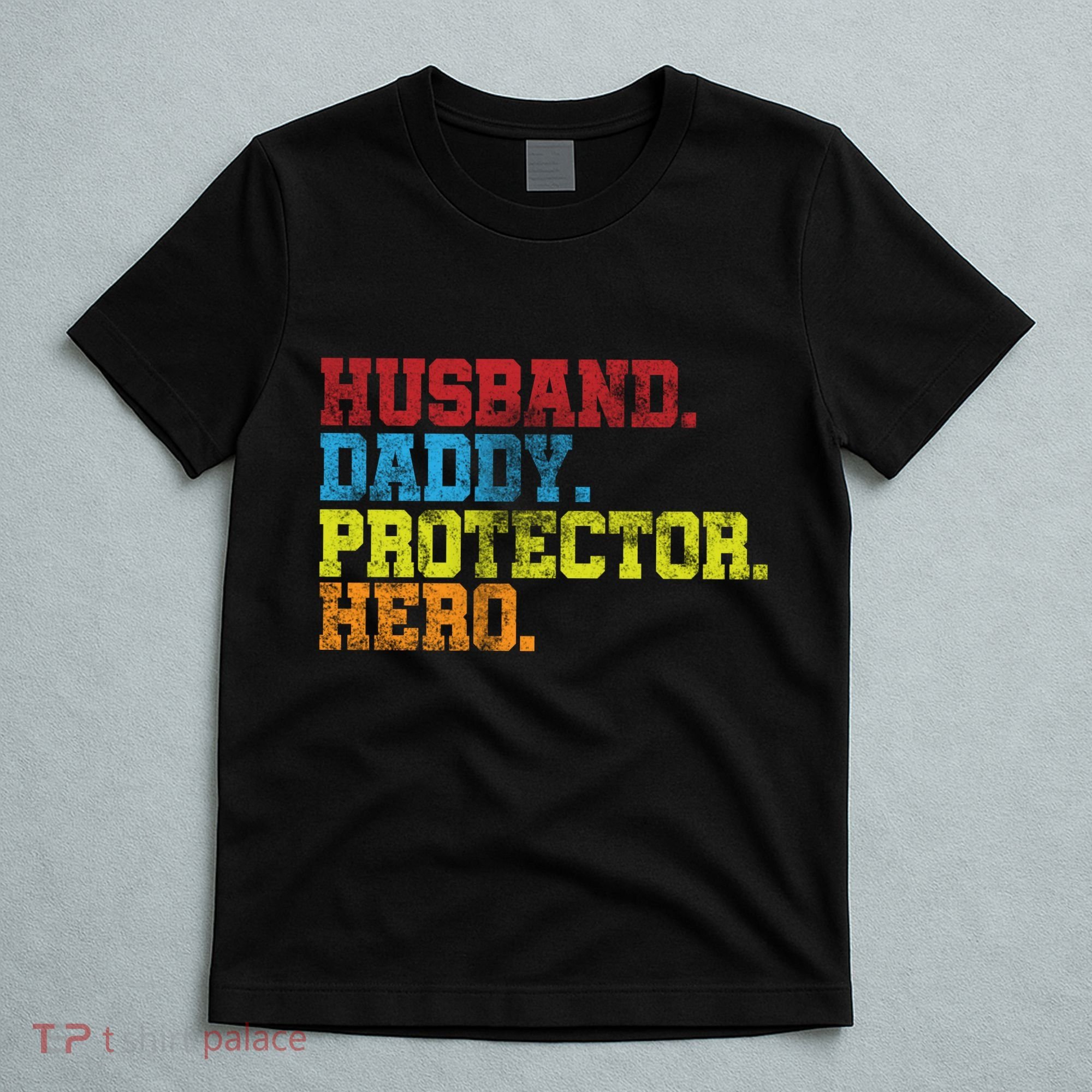 Husband Daddy Protector Hero Distressed T-Shirt