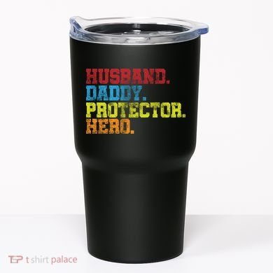 Husband Daddy Protector Hero Distressed Tumbler