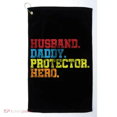 Husband Daddy Protector Hero Distressed Golf Towel