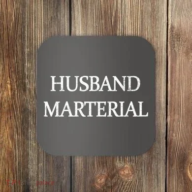 Husband Material Coaster