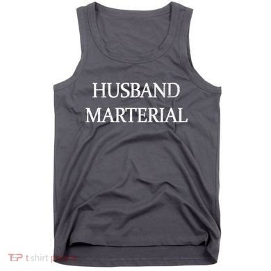 Husband Material Tank Top