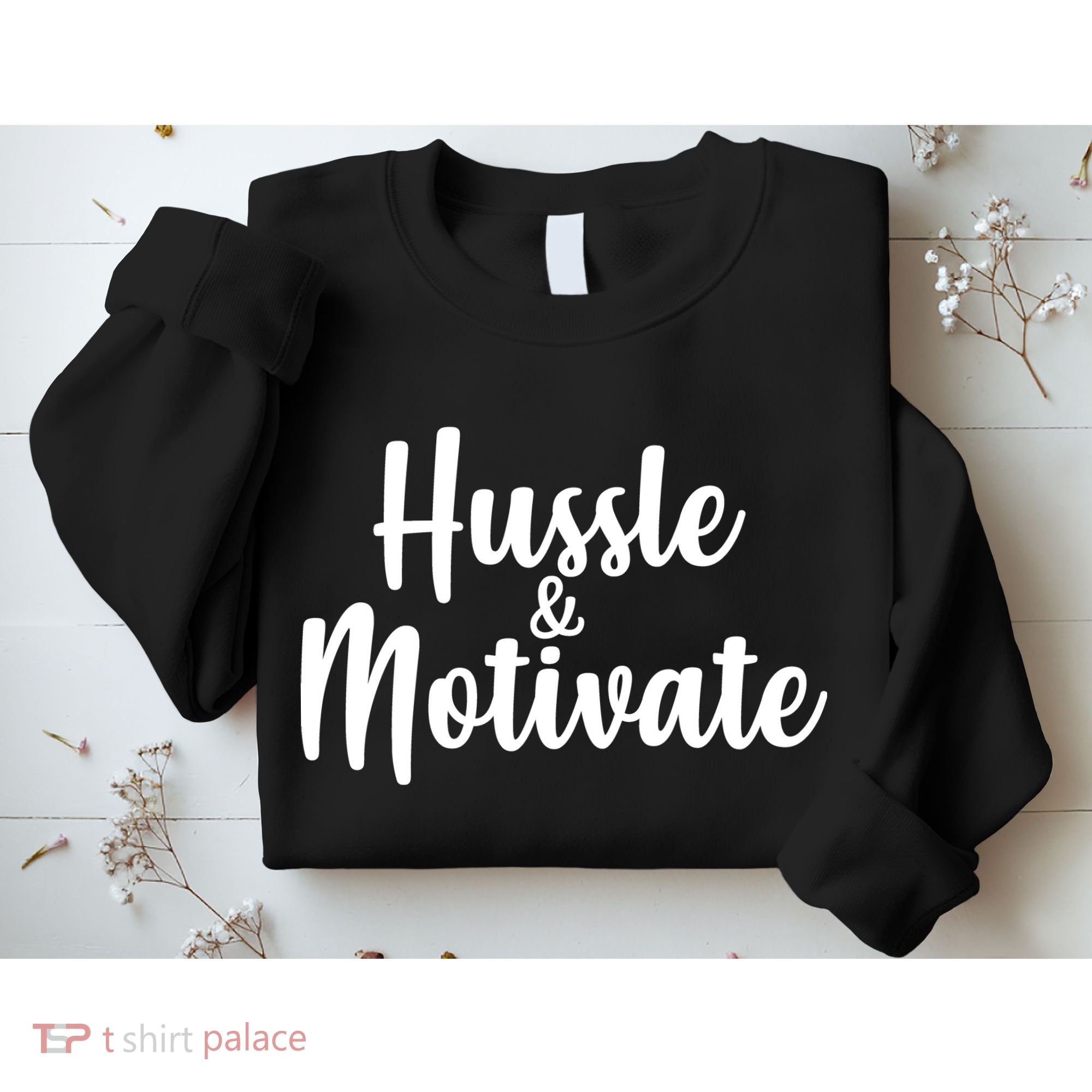 Hussle & Motivate  Sweatshirt