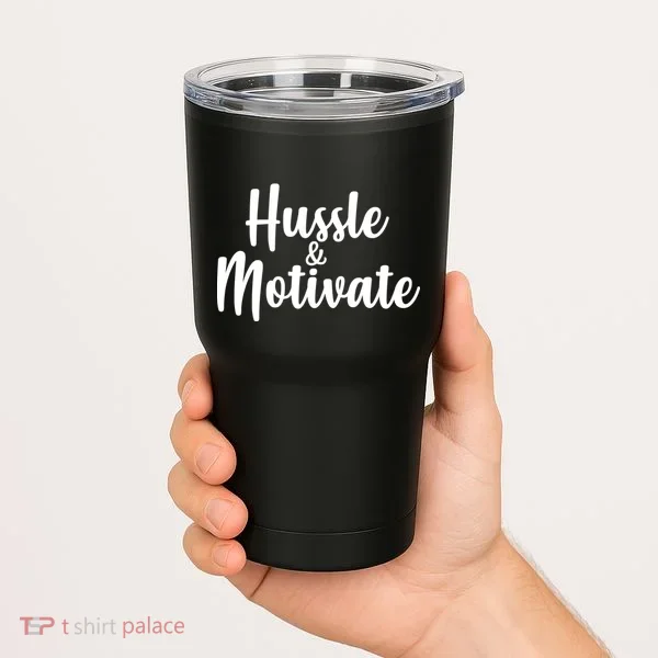 Hussle & Motivate  Tumbler