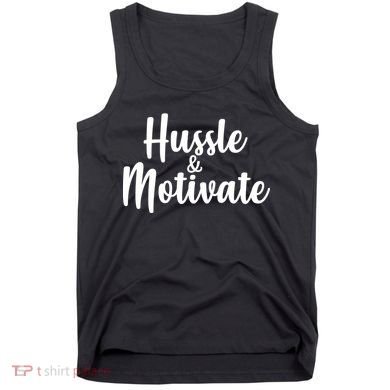 Hussle & Motivate  Tank Top