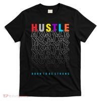 Hustle Born To Be Strong T-Shirt thumb 0