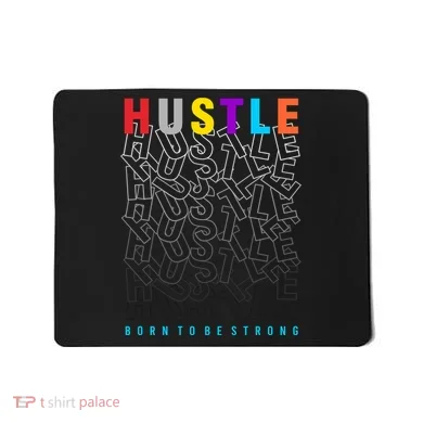 Hustle Born To Be Strong Mousepad