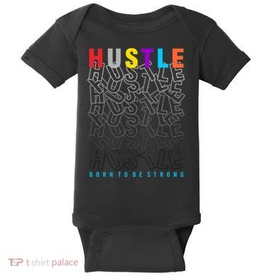 Hustle Born To Be Strong Baby Bodysuit