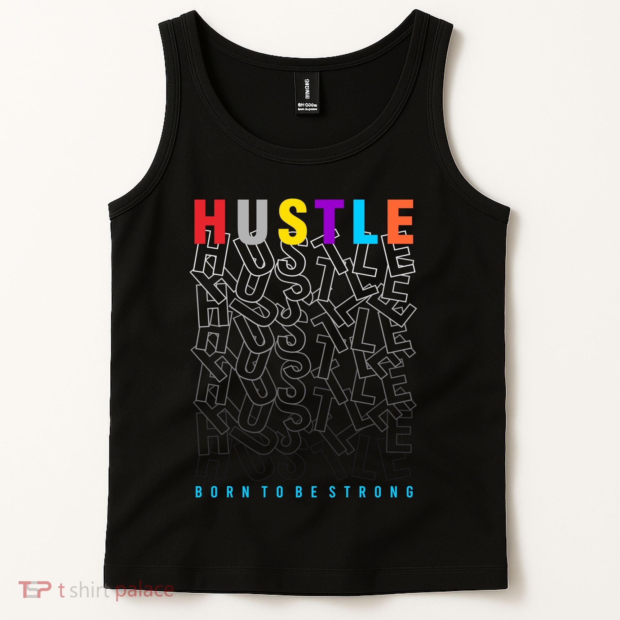 Hustle Born To Be Strong Tank Top
