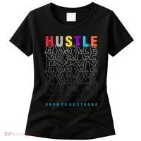 Hustle Born To Be Strong Women's T-Shirt thumb 0