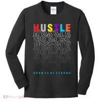Hustle Born To Be Strong Kids Long Sleeve Shirt thumb 0