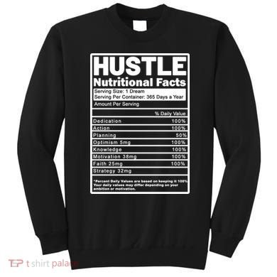 Hustle Nutrition Facts Values Sweatshirt